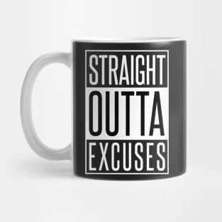 STRAIGHT OUTTA EXCUSES Mug